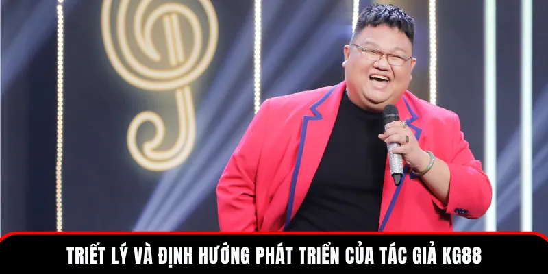 Định hướng phát triển trong tương lai của tác giả KG88 