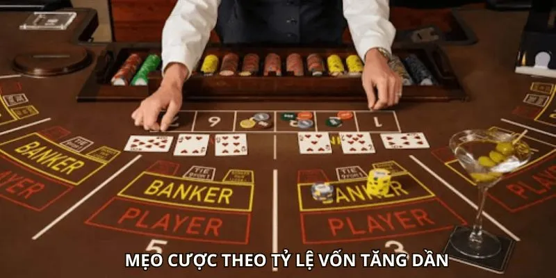 Mẹo cược theo tỷ lệ vốn tăng dần